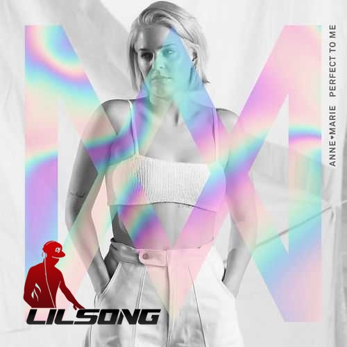 Anne-Marie - Perfect To Me
